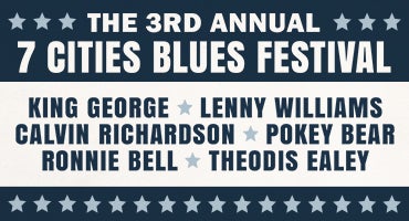 The 3rd Annual 7 City Blues Festival